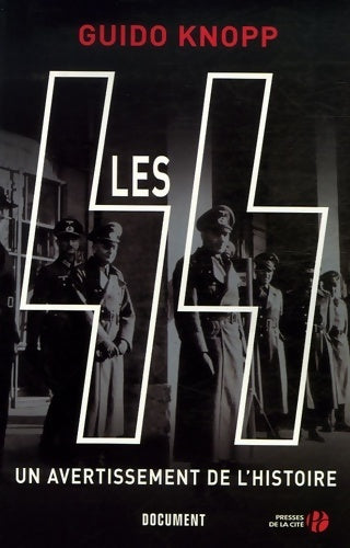 Les SS. Un avertissement de l'histoire - Guido Knopp - Livre