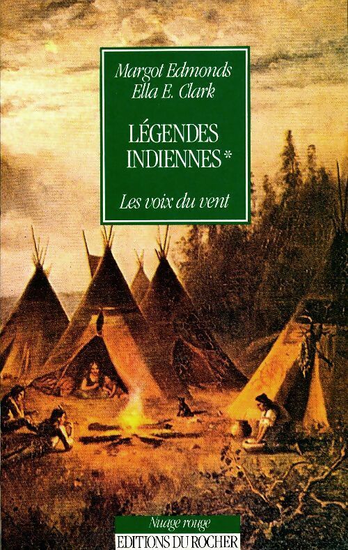 Livrenpoche : Légendes indiennes Tome I : Les voix du vent - Ella E Clark - Livre