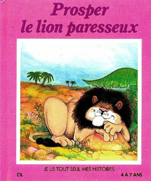 Prosper le lion paresseux  - June Woodman -  CIL GF - Livre
