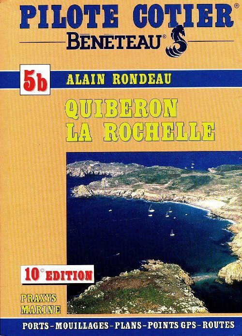 Livrenpoche : Quiberon - La Rochelle 5b - Alain Rondeau - Livre