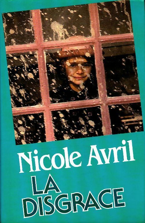 Livrenpoche : La disgrâce - Nicole Avril - Livre