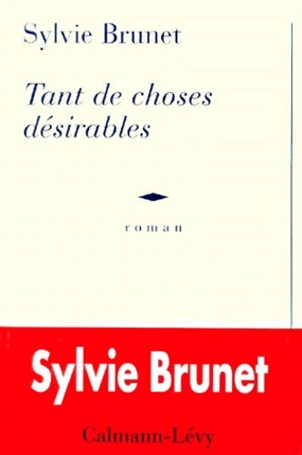 Livrenpoche : Tant de choses désirables - Sylvie Brunet - Livre