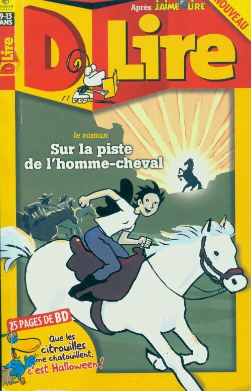 Livrenpoche : D lire n°38 : Sur la piste de l'homme-cheval - Collectif - Livre