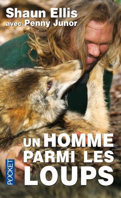 Livrenpoche : Un homme parmi les loups - Shaun Ellis - Livre