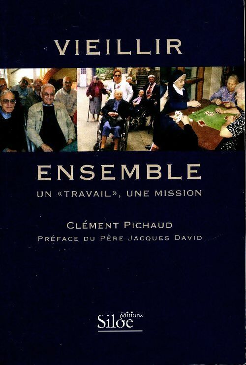 Livrenpoche : Vieillir ensemble - Clément Pichaud - Livre