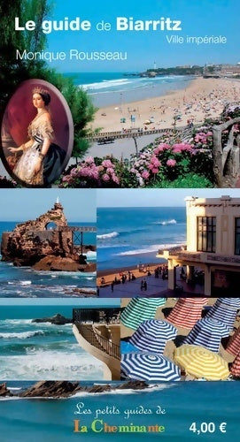 Le guide de Biarritz - Monique Rousseau - Livre