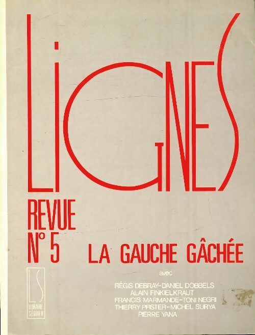 Livrenpoche : Lignes n°5 : La gauche gâchée - Collectif - Livre