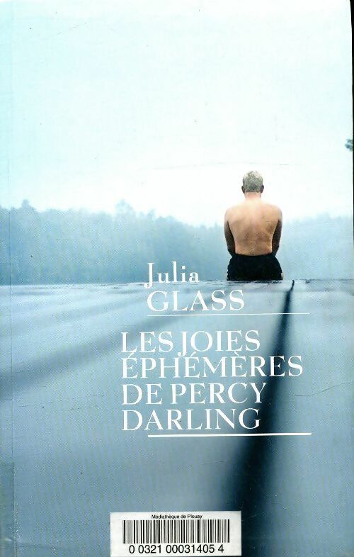 Livrenpoche : Les joies éphémères de Percy Darling - Julia Glass - Livre