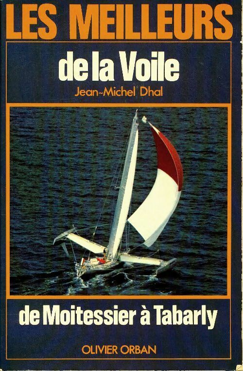 Livrenpoche : Les meilleurs de la voile - Jean-Michel Dhal - Livre