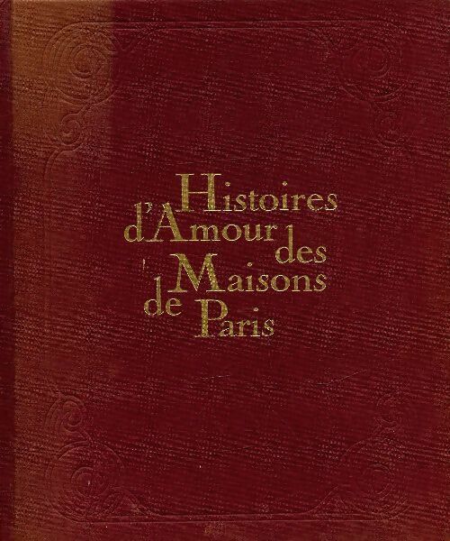Livrenpoche : Histoires d'amour des maisons de Paris - Claude Caron - Livre
