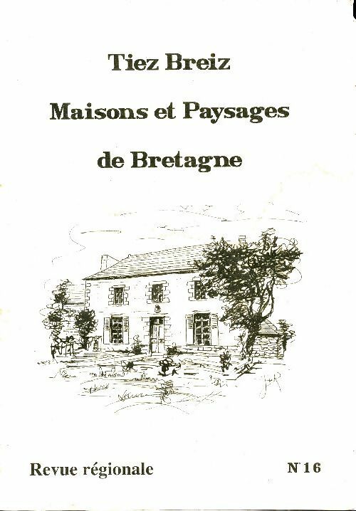 Maisons et paysages de Bretagne - Collectif -  Tiez Breiz - Livre