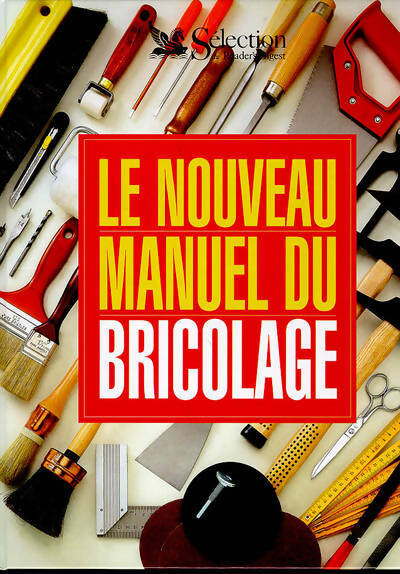 Livrenpoche : Le nouveau manuel du bricolage - Collectif - Livre