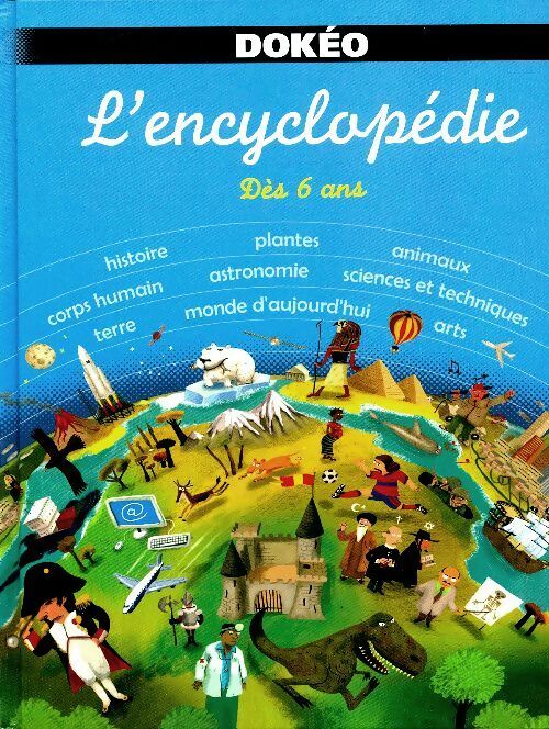 Livrenpoche : Dokéo l'encyclopédie dés 6 ans - Collectif - Livre
