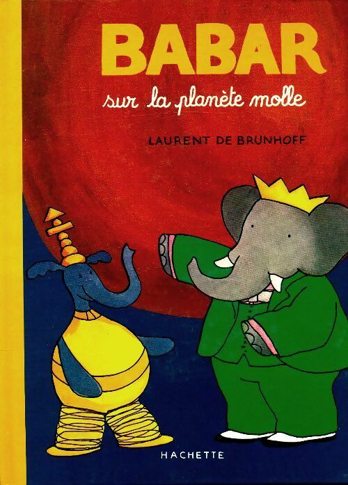 Livrenpoche : Babar sur la planète molle - Laurent De Brunhoff - Livre