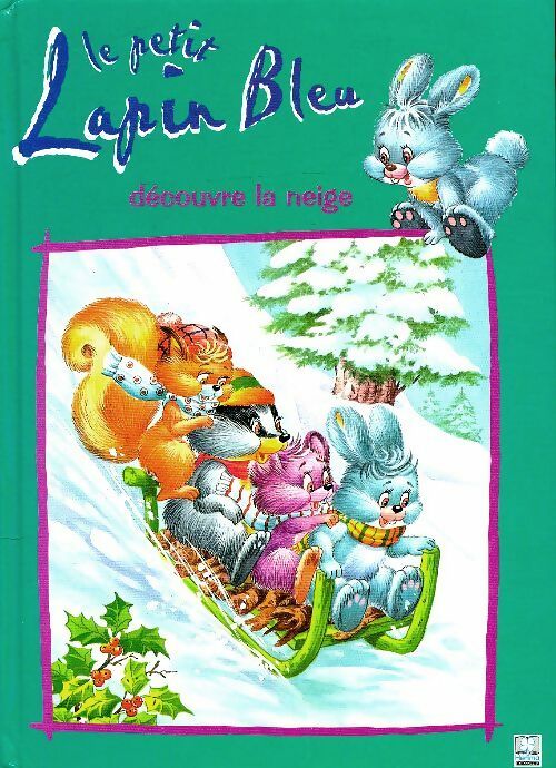 Livrenpoche : Le petit lapin bleu découvre la neige - Jacques Thomas-Bilstein - Livre
