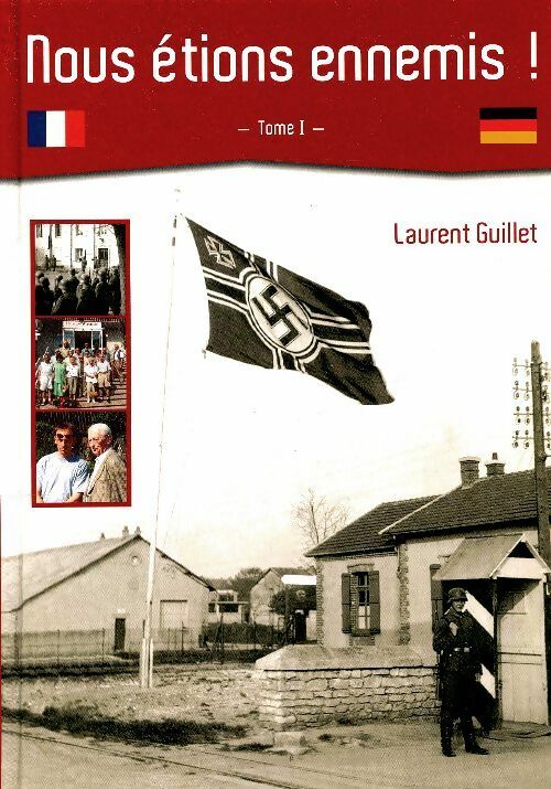 Livrenpoche : Nous étions ennemis ! Tome I - Laurent Guillet - Livre