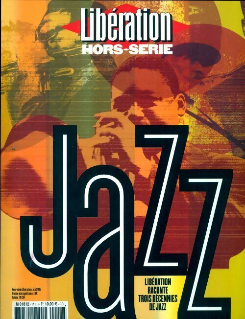 Livrenpoche : Libération hors-série n°111 : Jazz - Collectif - Livre