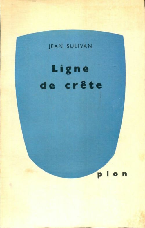 Livrenpoche : Ligne de crête - Jean Sulivan - Livre