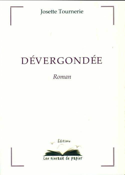 Livrenpoche : Dévergondée - Josette Tournerie - Livre