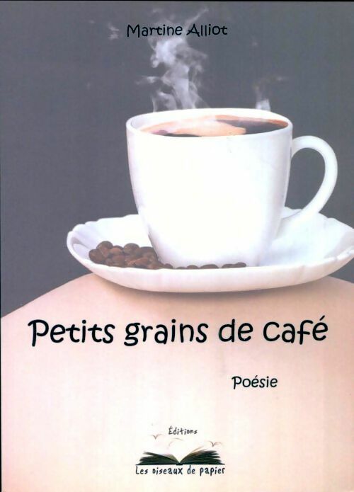 Livrenpoche : Petits grains de café - Martine Alliot - Livre