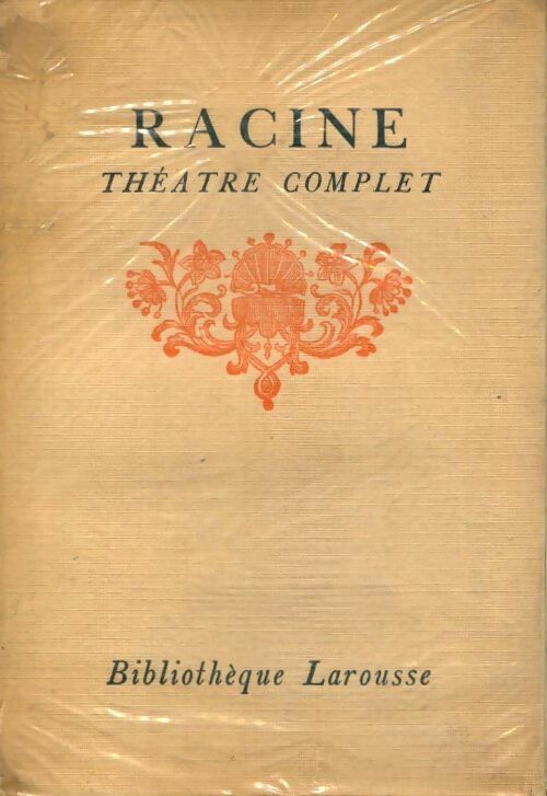 Théâtre complet Tome I - Jean Racine -  Bibliothèque Larousse - Livre
