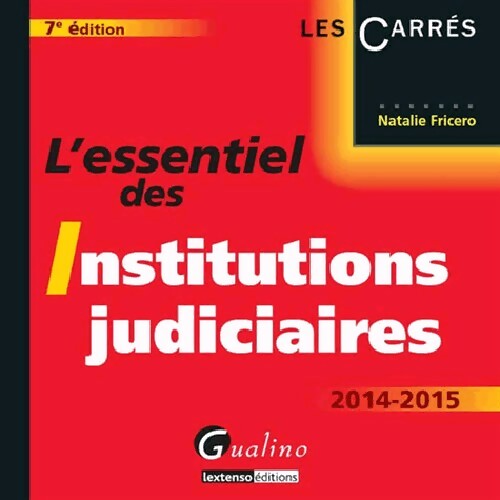 Livrenpoche : L'essentiel des institutions judiciaires - Natalie Fricero - Livre