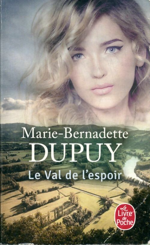 Le val de l'espoir - Marie-Bernadette Dupuy -  Le Livre de Poche - Livre