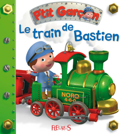 Le train de Bastien - Nathalie Bélineau -  P'tit garçon - Livre