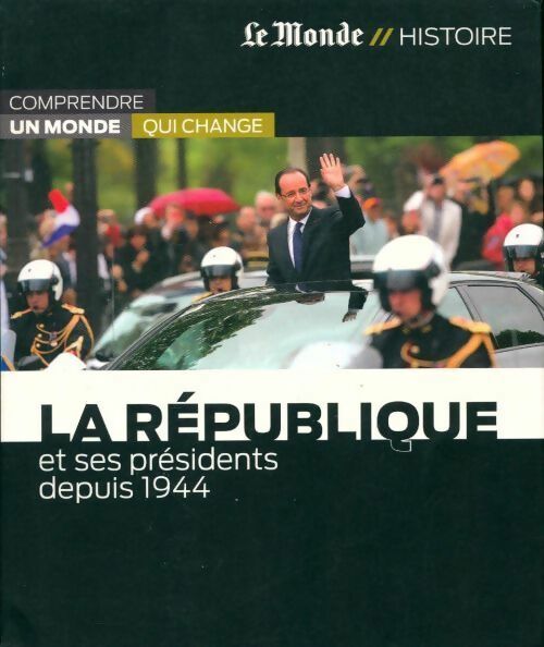 Livrenpoche : La république et ses présidents depuis 1944 - Collectif - Livre