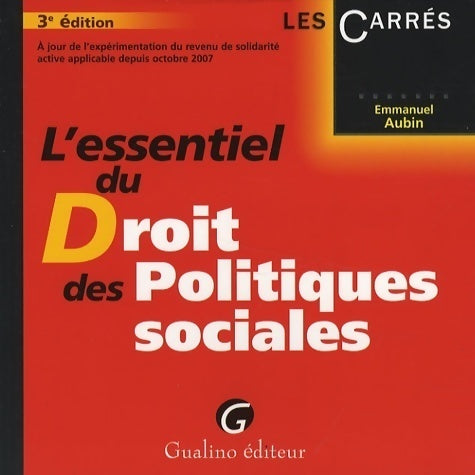 L'essentiel du droit des politiques sociales - Emmanuel Aubin -  Les carrés - Livre