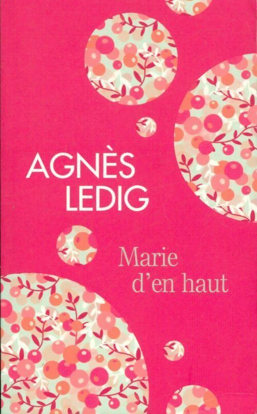 Livrenpoche : Marie d'en haut - Agnès Ledig - Livre