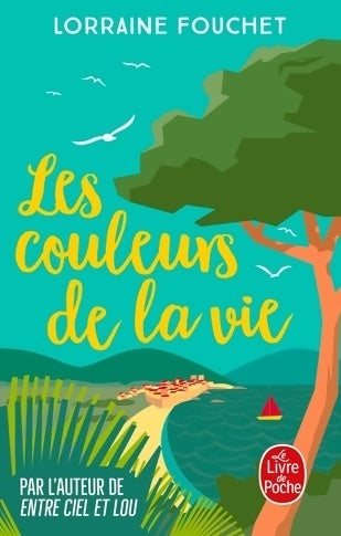 Les couleurs de la vie - Lorraine Fouchet -  Le Livre de Poche - Livre