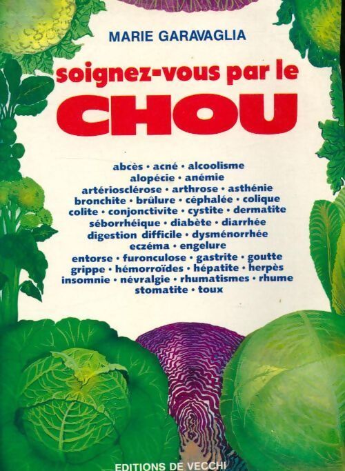 Livrenpoche : Soignez-vous par le chou - Marie Garavaglia - Livre