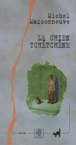 Livrenpoche : Le chien tchétchène - Michel Maisonneuve - Livre