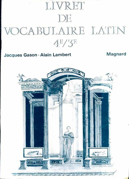 Livret de vocabulaire latin 4e et 3e - Jacques Gason -  Magnard GF - Livre