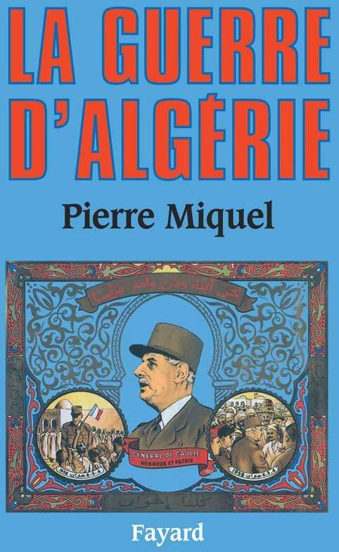 Livrenpoche : La guerre d'Algérie - Pierre Miquel - Livre
