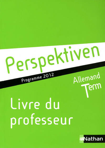 Livrenpoche : Perspektiven Allemand Terminales 2012. Livre du professeur - Collectif - Livre
