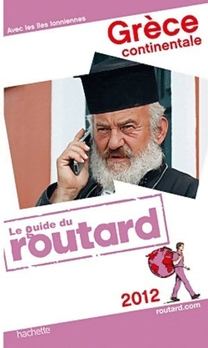 Grèce continentale 2012 - Collectif -  Le guide du routard - Livre