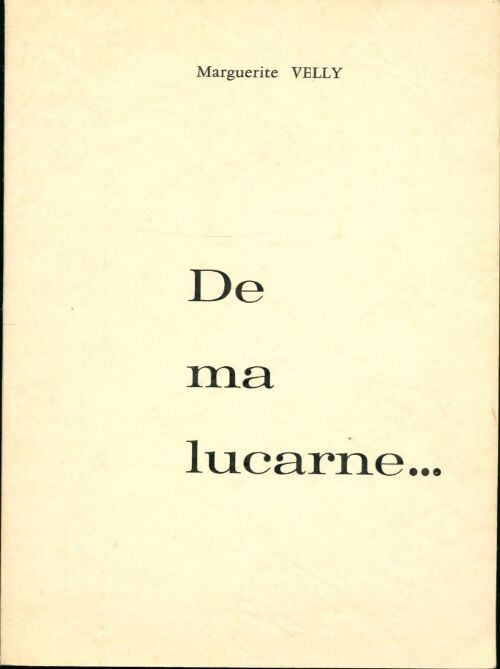 Livrenpoche : De ma lucarne... - Marguerite Velly - Livre