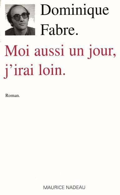 Livrenpoche : Moi aussi un jour, j'irai loin - Dominique Fabre - Livre