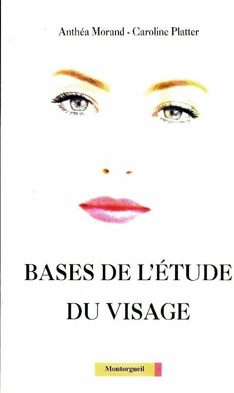 Livrenpoche : Bases de l'étude du visage - Anthéa Morand - Livre