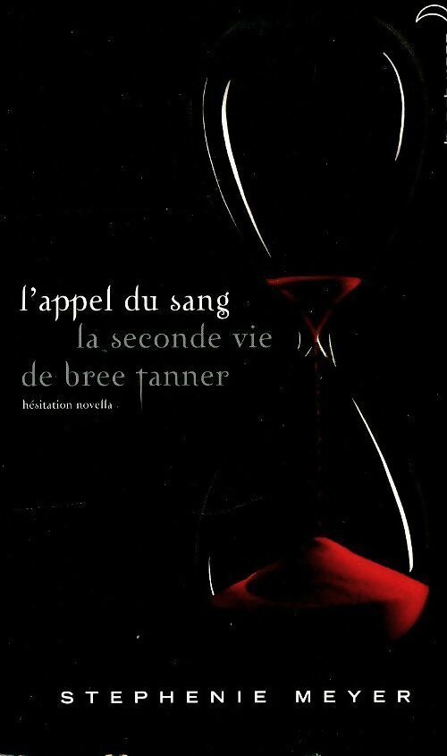 L'appel du sang. La seconde vie de Bree Tanner - Stephenie Meyer -  France Loisirs GF - Livre
