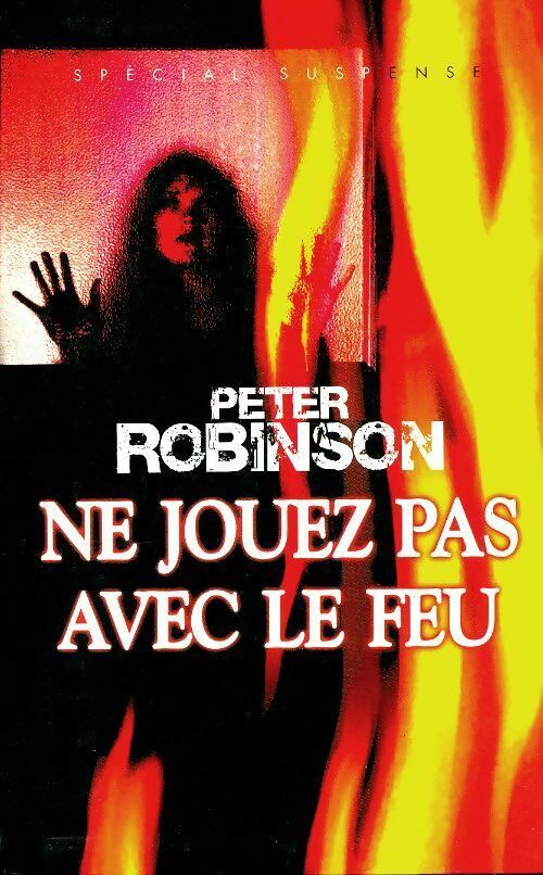 Livrenpoche : Ne jouez pas avec le feu - Peter Robinson - Livre