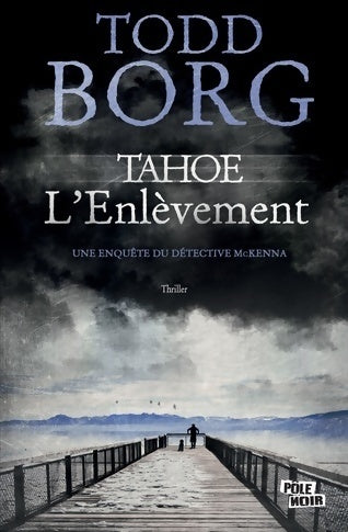 Tahoe l'enlèvement - Todd Borg - Livre