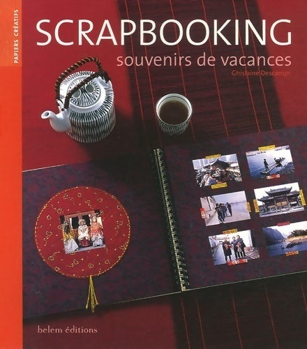 Livrenpoche : Scrapbooking. Souvenirs de vacances - Ghislaine Descamps - Livre