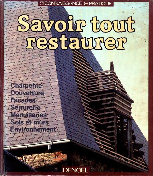 Livrenpoche : Savoir tout restaurer - Daniel Puiboube - Livre