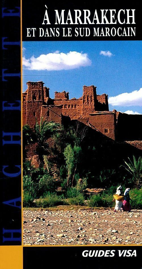 Livrenpoche : A Marrakech et dans le sud marocain - Collectif - Livre