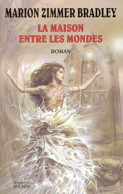 Livrenpoche : La maison d'entre les mondes - Marion Zimmer Bradley - Livre