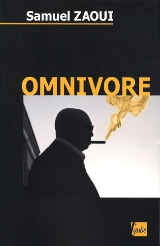 Livrenpoche : Omnivore - Samuel Zaoui - Livre