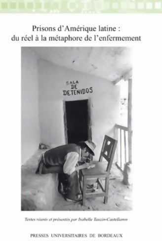 Livrenpoche : Prisons d'Amérique latine : Du réel à la métaphore de l'enfermement - Isabelle Tauzin-Castellanos - Livre